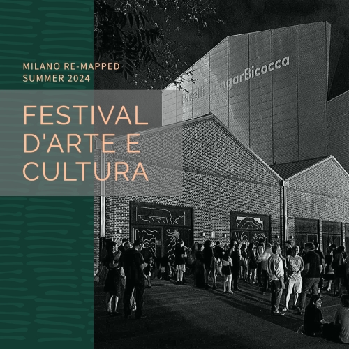 Milano Re-Mapped Summer Festival 2024: Arte e Cult...